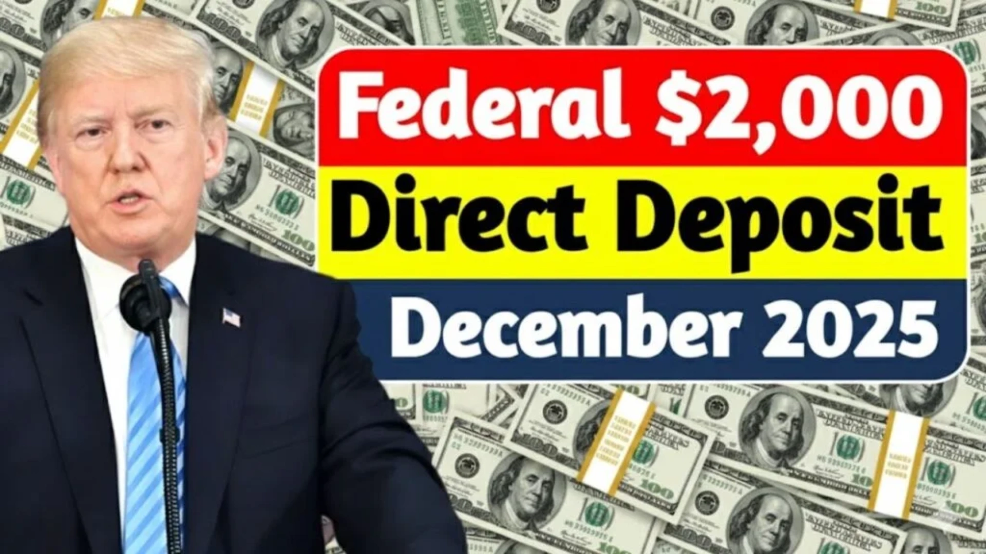 Federal $2,000 Deposits Coming in December 2025